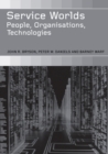 Service Worlds : People, Organisations, Technologies - Book