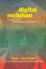 Digital McLuhan : A Guide to the Information Millennium - Book