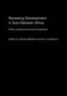 Renewing Development in Sub-Saharan Africa : Policy, Performance and Prospects - Book