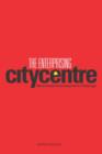 The Enterprising City Centre : Manchester's Development Challenge - Book