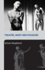 Theatre, Body and Pleasure - Book