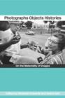 Photographs Objects Histories : On the Materiality of Images - Book