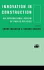 Innovation in Construction : An International Review of Public Policies - Book