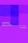 Inside the Literacy Hour : Learning from Classroom Experience - Book