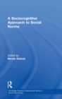 A Sociocognitive Approach to Social Norms - Book