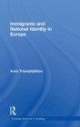Immigrants and National Identity in Europe - Book