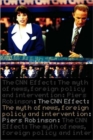 The CNN Effect : The Myth of News, Foreign Policy and Intervention - Book