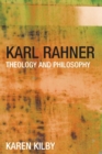 Karl Rahner : Theology and Philosophy - Book