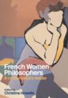 French Women Philosophers : A Contemporary Reader - Book