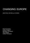 Changing Europe : Identities, Nations and Citizens - Book