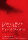 Safety and Risk in Primary School Physical Education - Book