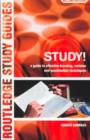 Study! : A Guide to Effective Learning, Revision and Examination Techniques - Book