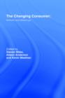 The Changing Consumer : Markets and Meanings - Book