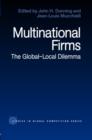 Multinational Firms : The Global-Local Dilemma - Book