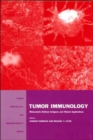 Tumor Immunology : Molecularly Defined Antigens and Clinical Applications - Book