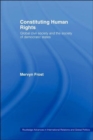 Constituting Human Rights : Global Civil Society and the Society of Democratic States - Book