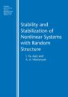 Stability and Stabilization of Nonlinear Systems with Random Structures - Book