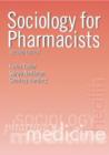 Sociology for Pharmacists : An Introduction - Book