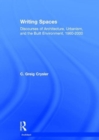 Writing Spaces : Discourses of Architecture, Urbanism and the Built Environment, 1960–2000 - Book