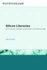 Silicon Literacies : Communication, Innovation and Education in the Electronic Age - Book