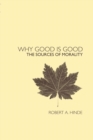 Why Good is Good : The Sources of Morality - Book