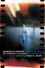 Violence in Schools : The Response in Europe - Book