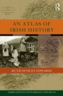 An Atlas of Irish History - Book