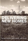 Delivering New Homes : Planning, Processes and Providers - Book