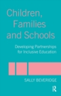Children, Families and Schools : Developing Partnerships for Inclusive Education - Book