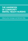 The Handbook of Community Mental Health Nursing - Book