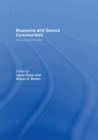 Museums and Source Communities : A Routledge Reader - Book