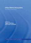Urban Ethnic Encounters : The Spatial Consequences - Book