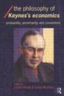 The Philosophy of Keynes' Economics : Probability, Uncertainty and Convention - Book