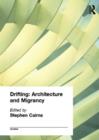Drifting - Architecture and Migrancy - Book