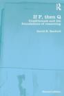 If P, Then Q : Conditionals and the Foundations of Reasoning - Book
