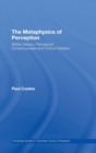 The Metaphysics of Perception : Wilfrid Sellars, Perceptual Consciousness and Critical Realism - Book