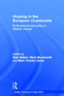 Housing in the European Countryside : Rural Pressure and Policy in Western Europe - Book