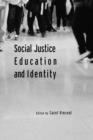 Social Justice, Education and Identity - Book