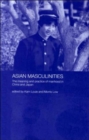 Asian Masculinities : The Meaning and Practice of Manhood in China and Japan - Book
