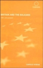 Britain and the Balkans : 1991 until the Present - Book