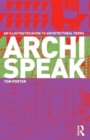 Archispeak : An Illustrated Guide to Architectural Terms - Book