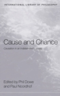 Cause and Chance : Causation in an Indeterministic World - Book