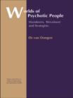 Worlds of Psychotic People : Wanderers, Bricoleurs and Strategists - Book
