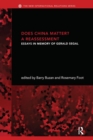 Does China Matter? : A Reassessment: Essays in Memory of Gerald Segal - Book