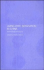 Living with Separation in China : Anthropological Accounts - Book