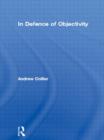 In Defence of Objectivity - Book