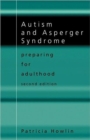 Autism and Asperger Syndrome : Preparing for Adulthood - Book