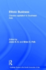 Ethnic Business : Chinese Capitalism in Southeast Asia - Book