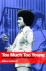 Too Much Too Young : Popular Music Age and Gender - Book