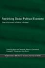 Rethinking Global Political Economy : Emerging Issues, Unfolding Odysseys - Book